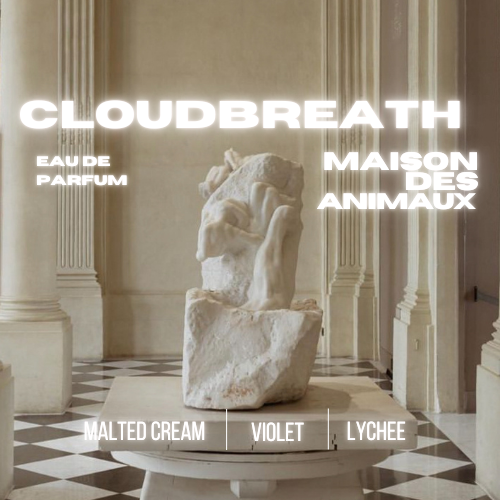Promotional image for "CLOUDBREATH EAU DE PARFUM" by "MAISON DES ANIMAUX", featuring a classical stone sculpture in a setting with columns and a checkered floor, with text listing scent notes of Malted Cream, Violet, and Lychee.
