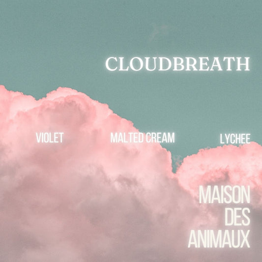 Cloudbreath - Maison des Animaux Fragrances