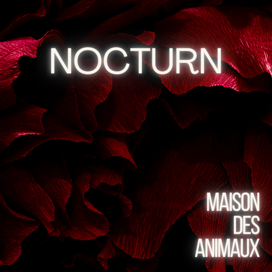 Nocturn - Maison des Animaux Fragrances