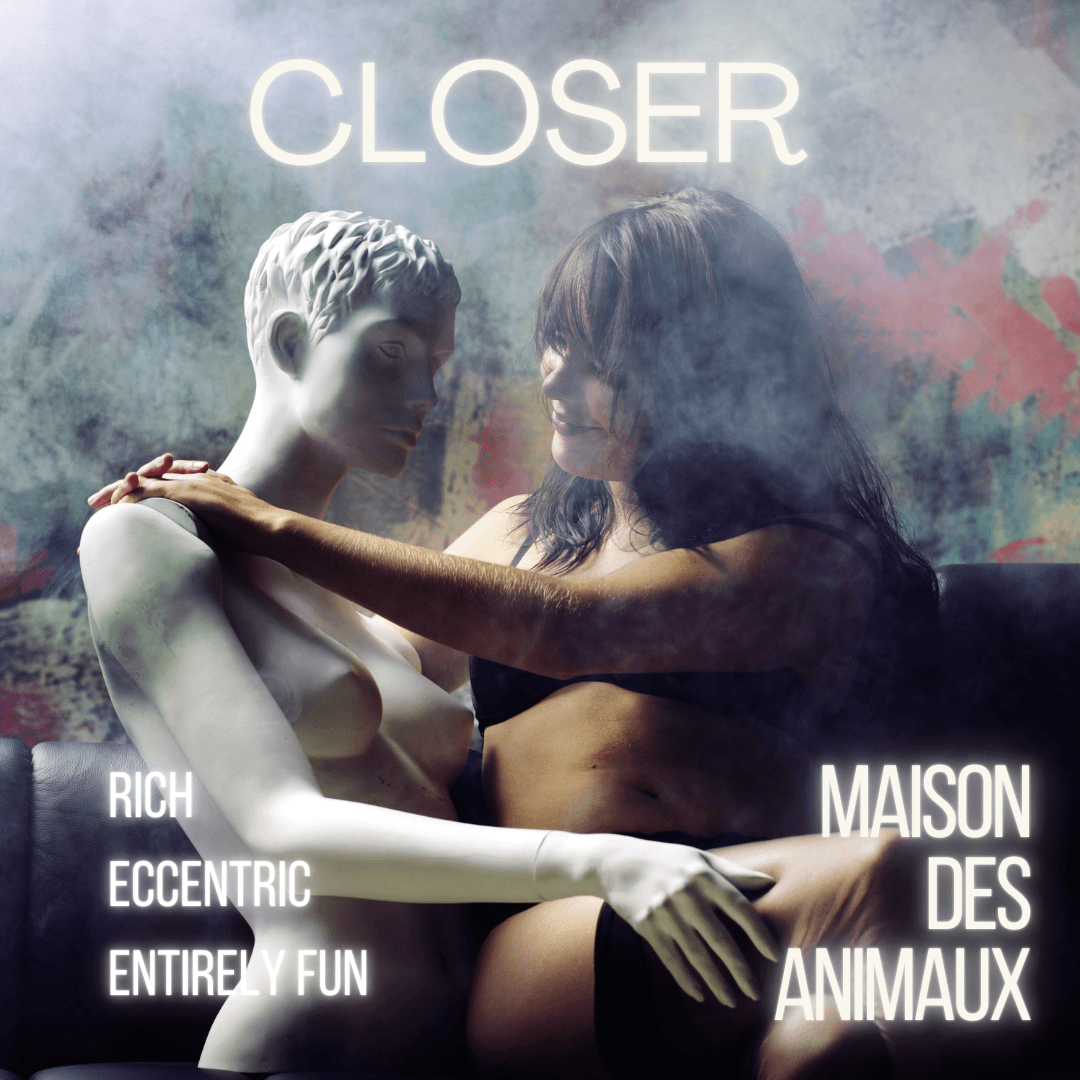 Closer - Maison des Animaux Fragrances