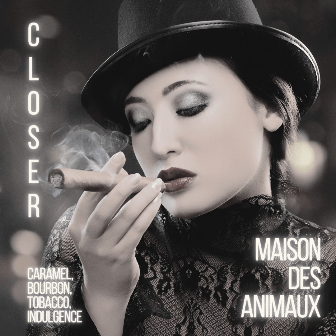 Closer - Maison des Animaux Fragrances